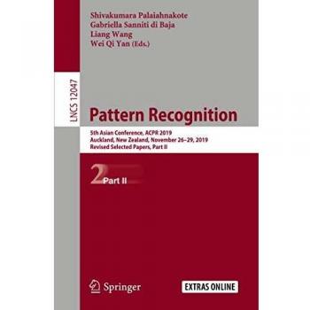 Pattern Recognition: 5th Asian Conference, ACPR 2019, Auckland, New Zealand, November 26–29, 2019, Revised Selected Papers, Part II