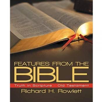 FEATURES FROM THE BIBLE: Truth in Scripture