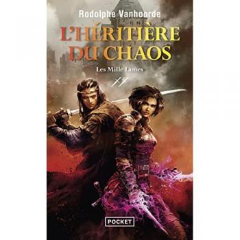 L'héritière du chaos. Vol. 2. Les mille lames