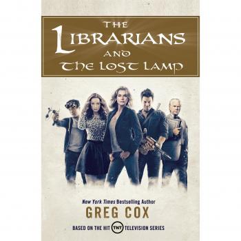The Librarians and the Lost Lamp: The Librarians Trilogy 1