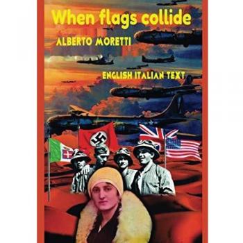 When flags collide. Ediz. italiana e inglese