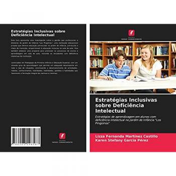 Estratégias Inclusivas sobre Deficiência Intelectual: Estratégias de aprendizagem em alunos com deficiência intelectual no Jardim de Infância Los Pingüinos