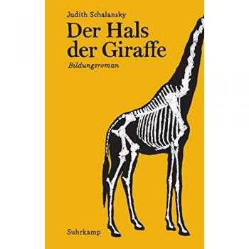 Der Hals der Giraffe: Bildungsroman. Geschenkausgabe