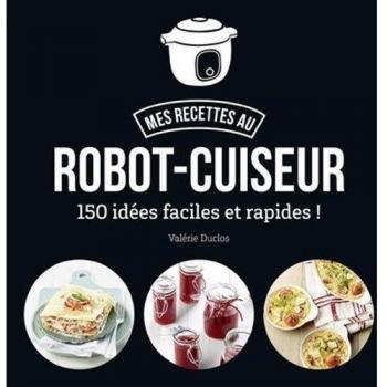 Mes recettes au robot-cuiseur