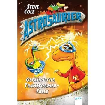 Astrosaurier (4). Gefährliche Transformer-Falle