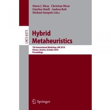Hybrid Metaheuristics: 7th International Workshop, HM 2010, Vienna, Austria, October 1-2, 2010, Proceedings: 6373