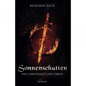 Benjamin Keck Sonnenschatten: Die Chroniken Von Ereos 1