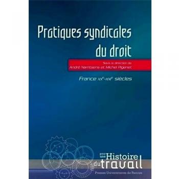 Pratiques syndicales du droit : France, XXe-XXIe siècles