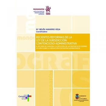 Recientes Reformas de la ley de la Jurisdicción Contencioso-Administrativa