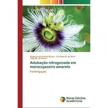 Adubação nitrogenada em maracujazeiro amarelo: Fertirrigação