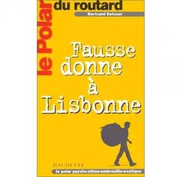 Le polar du routard Fausse donne à Lisbonne