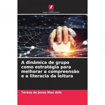 Moo dzib, Teresa de Jesús: A dinâmica de grupo como estratégia para melhorar a compreensão e a literacia da leitura