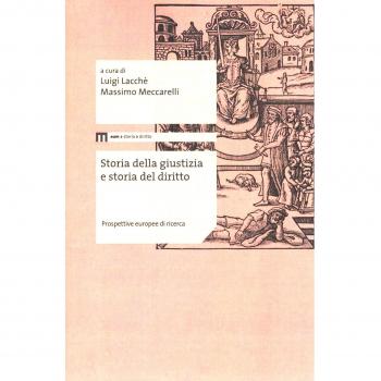 Storia della giustizia e storia del diritto. Prospettive europee di ricerca
