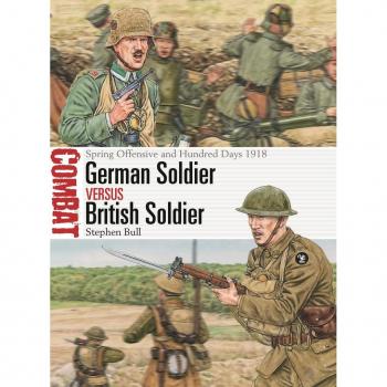 Dr Stephen Bull German Soldier vs British Soldier