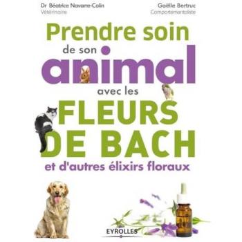 Prendre Soin De Son Animal Avec Les Fleurs De Bach Et D'Autres Élixirs Floraux