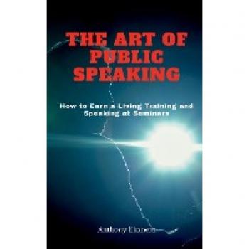Ekanem, Anthony: The Art of Public Speaking