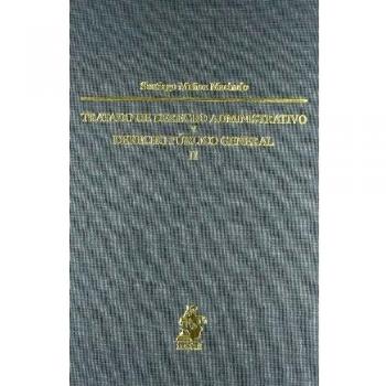 TRATADO DERECHO ADMINISTRATIVO Y DERECHO PUBLICO GENERAL T. 2