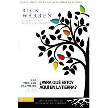 Una Vida Con Propósito : ¿Para Qué Estoy Aquí En La Tierra?, by Rick Warren