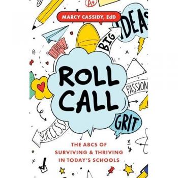Roll Call: The ABCs of Surviving & Thriving in Today's Schools