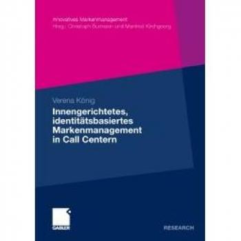 Innengerichtetes identitätsbasiertes Markenmanagement in Call Centern