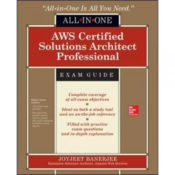 AWS Certified Solutions Architect Professional All-in-One Exam Guide