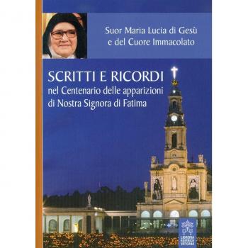 Scritti e ricordi nel Centenario delle apparizioni di Nostra Signora di Fatima