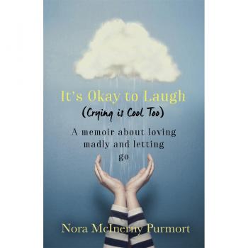 It'S Okay To Laugh (Crying Is Cool Too): A Memoir About Loving Madly And Letting Go (Paperback)