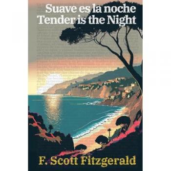 Fitzgerald, F. Scott: Suave es la noche