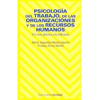 Psicología del trabajo, de las organizaciones y de los Recursos Humanos: Un área abierta a la reflexión (Tapa blanda).