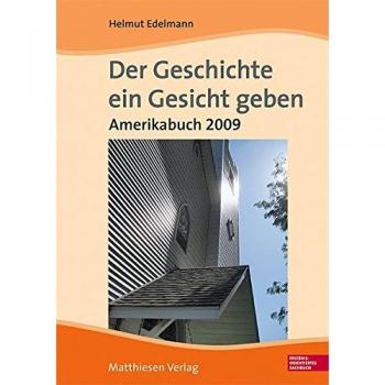 Der Geschichte ein Gesicht geben: Amerikabuch 2009. Erlebnisorientiertes Sachbuch