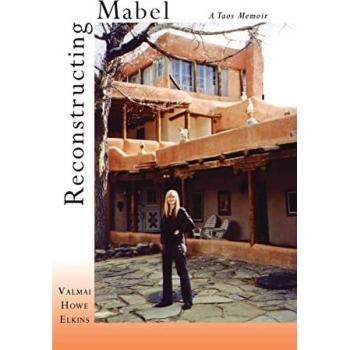 Reconstructing Mabel: A Taos Memoir