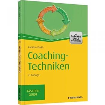 Coaching-Techniken: TaschenGuide: Mit TaschenGuide-Downloads (Haufe TaschenGuide)