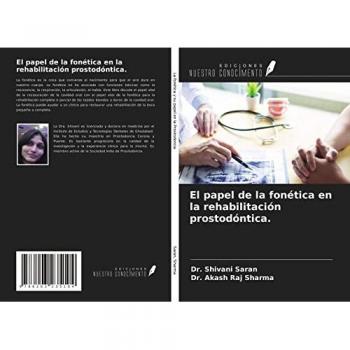 El papel de la fonética en la rehabilitación prostodóntica.