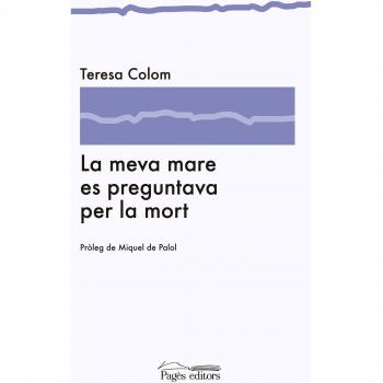 La meva mare es preguntava per la mort