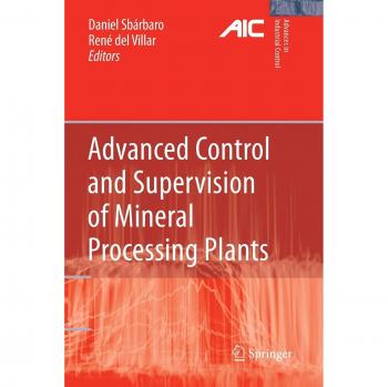 Advanced Control and Supervision of Mineral Processing Plants