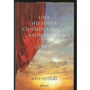 Una Historia Conmovedora, Asombrosa Y Genial