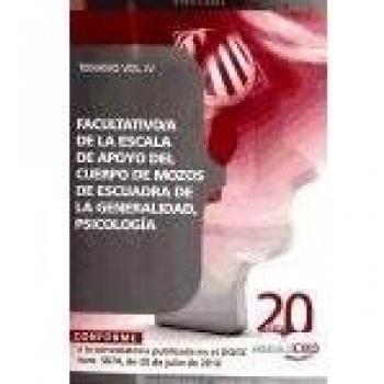 Facultativo/a de la Escala de Apoyo del Cuerpo de Mozos de Escuadra de la Generalidad, Psicología. Temario Vol. IV.