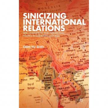 Sinicizing International Relations