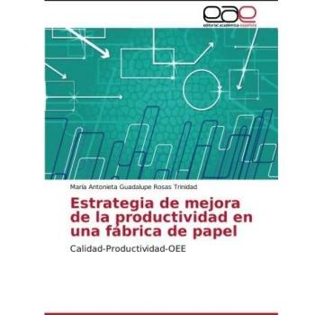 Estrategia de mejora de la productividad en una fábrica de papel: Calidad-Productividad-OEE