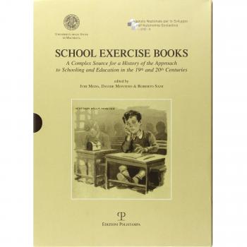 School exercise books. A complex source for a history of the approach to schooling and education in the 19th and 20th centuries