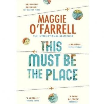 This Must Be the Place: Costa Award Shortlisted 2016-Maggie O'Farrell
