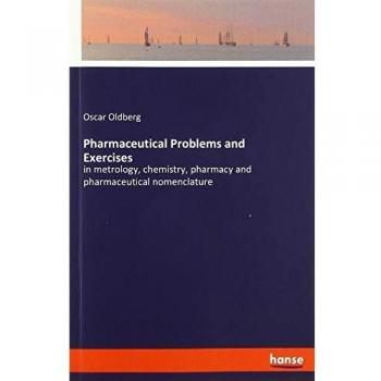 Pharmaceutical Problems and Exercises: in metrology, chemistry, pharmacy and pharmaceutical nomenclature