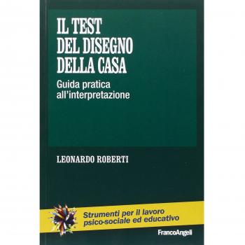 Il test del disegno della casa. Guida pratica all'interpretazione