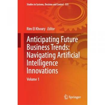Anticipating Future Business Trends: Navigating Artificial Intelligence Innovations