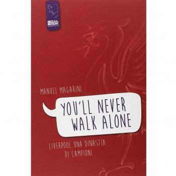 «You'll never walk alone». Liverpool, una dinastia di campioni