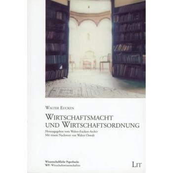 Wirtschaftsmacht und Wirtschaftsordnung. Londoner Vorträge zur Wirtschaftspolitik u. zwei Beiträge zur Antimonopolpolitik