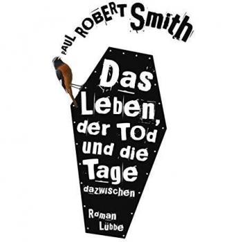 Smith, Paul Robert Und Am Ende Wird Alles Gut: Roman