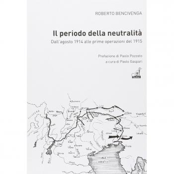 Il periodo della neutralità. Dall'agosto 1914 alle prime operazioni del 1915