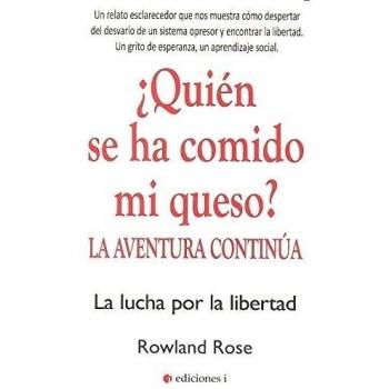 ¿Quién se ha comido mi queso? La aventura continúa (Tapa blanda).