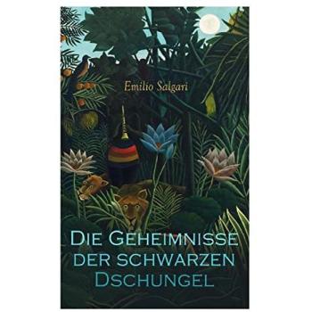 Die Geheimnisse der schwarzen Dschungel